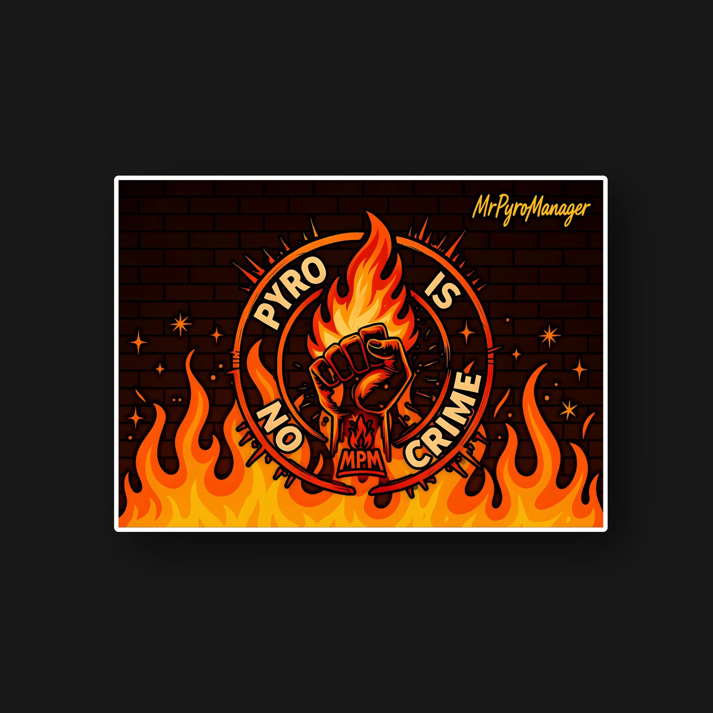 PYRO IS NO CRIME Poster – Orange Edition 2025