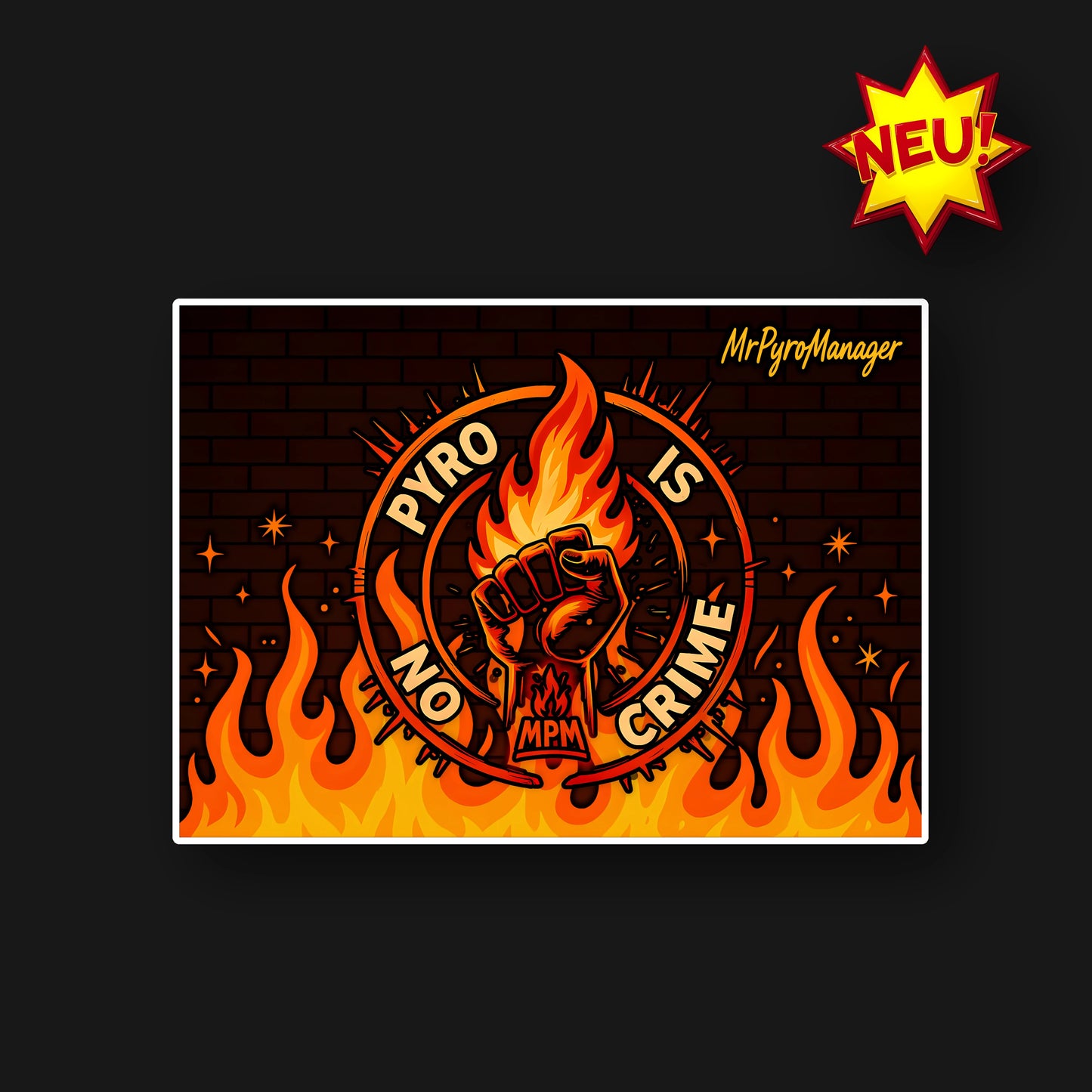 PYRO IS NO CRIME Poster – Orange Edition 2025