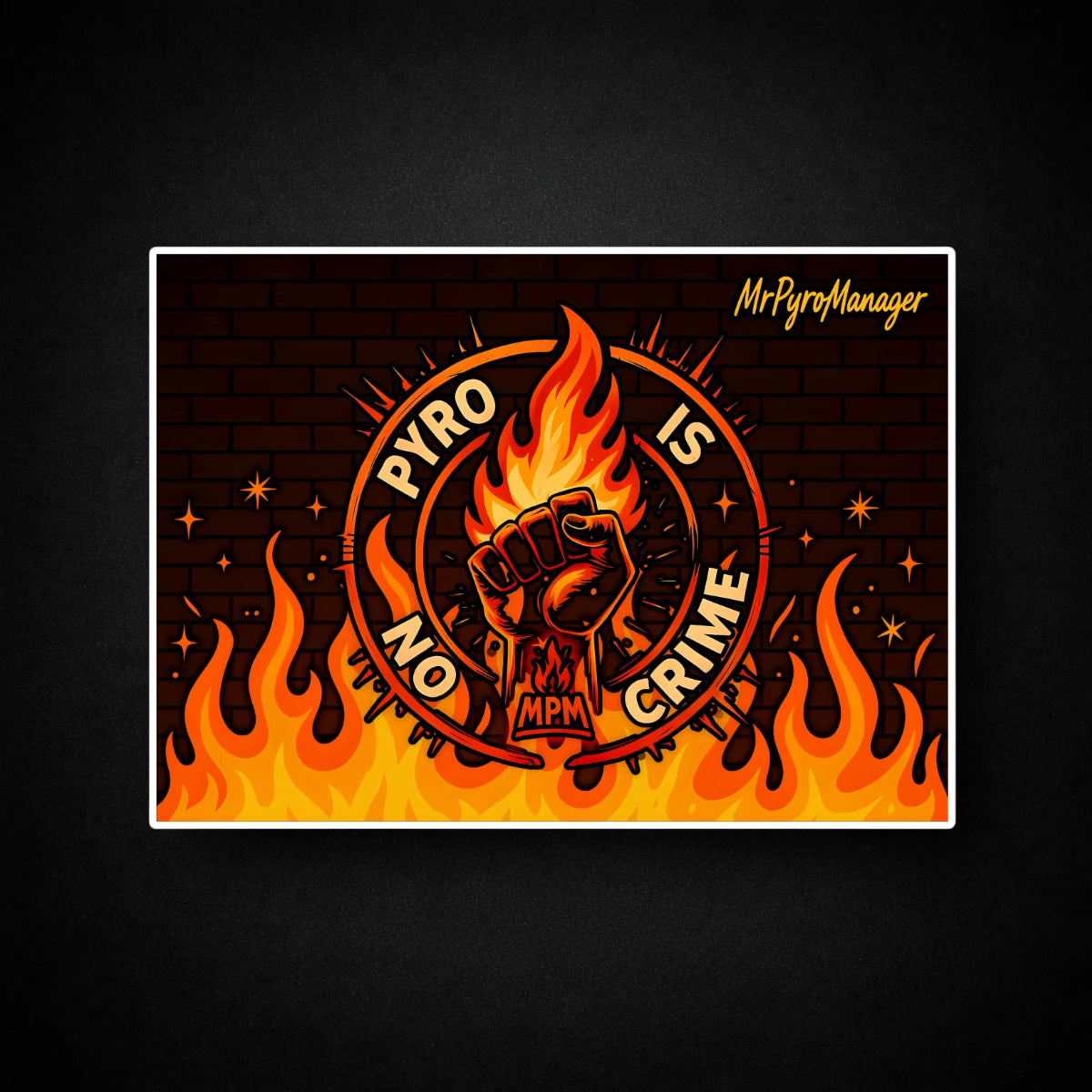 PYRO IS NO CRIME Poster – Orange Edition 2025