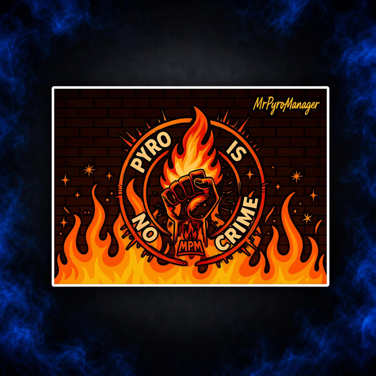 PYRO IS NO CRIME POSTER – ORANGE EDITION