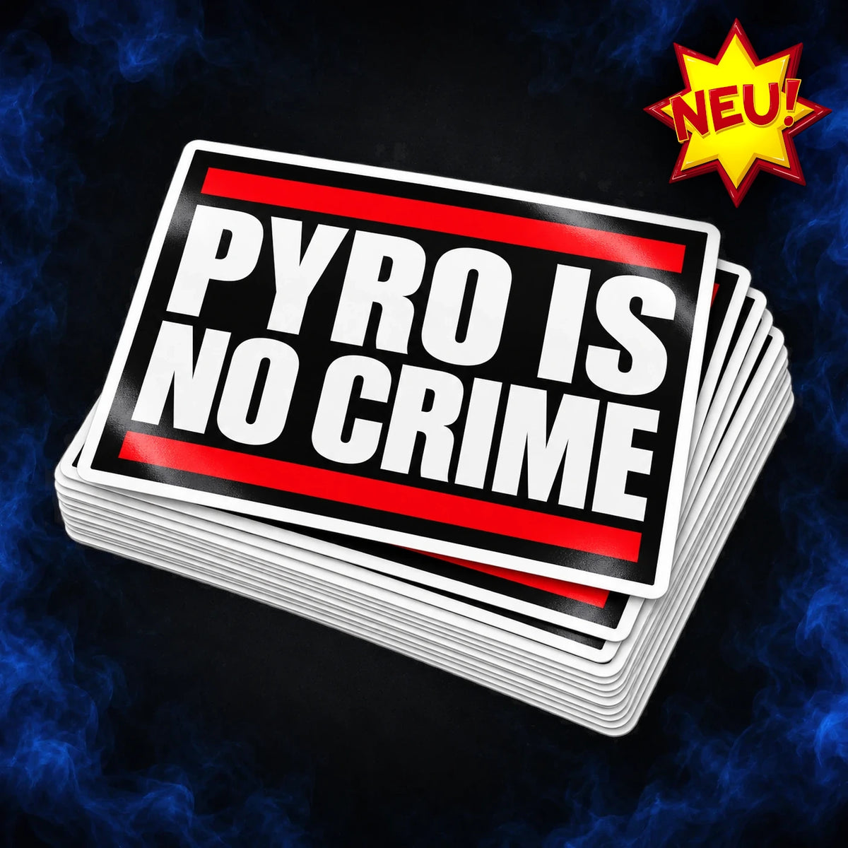 PYRO IS NO CRIME – XXL A5 STICKER