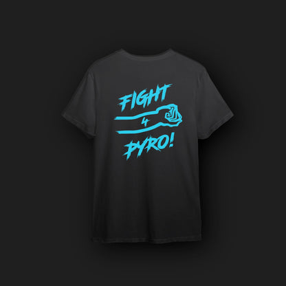 T-Shirt “FIGHT-4-PYRO”